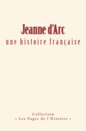 Jeanne d arc: une histoire française