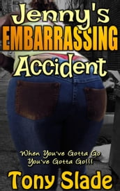 Jenny s Embarrassing Accident