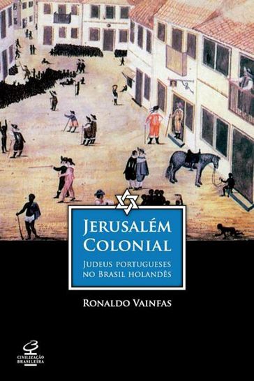 Jerusalém colonial - Ronaldo Vainfas