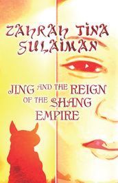 Jing and the Reign of the Shang Empire
