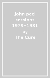 John peel sessions 1979-1981