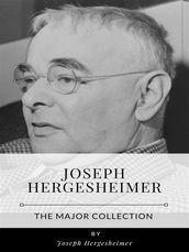Joseph Hergesheimer The Major Collection