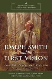 Joseph Smith and His First Vision