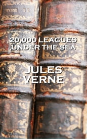 Jules Vernes 20,000 Leagues Under the Sea