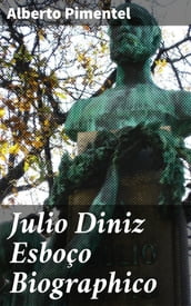 Julio Diniz Esboço Biographico