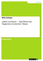  Julius von Tarent  - Zum Wesen des Tragischen in Leisewitz  Drama
