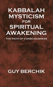 Kabbalah Mysticism for Spiritual Awakening