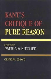 Kant s Critique of Pure Reason