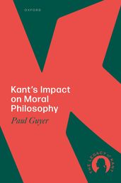 Kant s Impact on Moral Philosophy