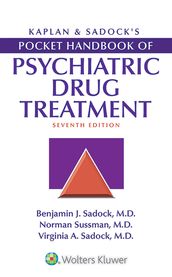 Kaplan & Sadock s Pocket Handbook of Psychiatric Drug Treatment