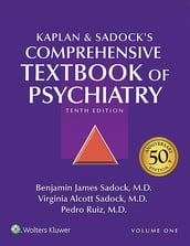 Kaplan and Sadock s Comprehensive Textbook of Psychiatry