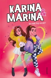 Karina & Marina 6 - Un plan top secret