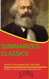 Karl Marx: Summarized Classics