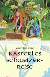 Kasperles Schweizerreise