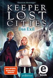 Keeper of the Lost Cities  Das Exil (Keeper of the Lost Cities 2)