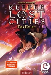 Keeper of the Lost Cities  Das Feuer (Keeper of the Lost Cities 3)