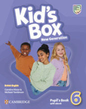 Kid s box. New generation. Level 6. Pupil s book. Per la Scuola elementare. Con e-book