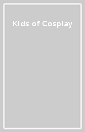 Kids of Cosplay