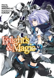 Knight s & Magic: Volume 2 (Light Novel)