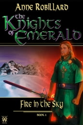 Knights of Emerald 01 : Fire in the Sky