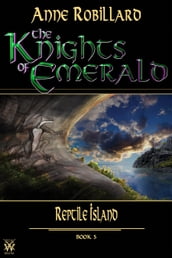 Knights of Emerald 05 : Reptile Island