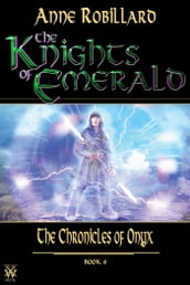 Knights of Emerald 06 : The Chronicles of Onyx
