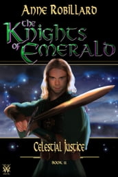 Knights of Emerald 11 : Celestial Justice