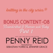 Knitting in the City Bonus Content 08: Neanderthal and Human Seek Baby Part 1