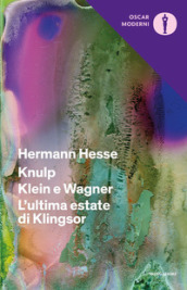 Knulp-Klein e Wagner-L ultima estate di Klingsor