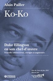 Ko-Ko. Duke Ellington en son chef-d œuvre