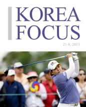 Korea Focus - August 2013