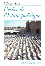 L Echec de l Islam politique