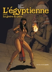 L Egyptienne, tome 1