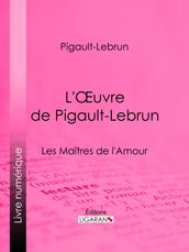 L Oeuvre de Pigault-Lebrun