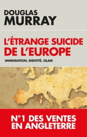L étrange suicide de l Europe