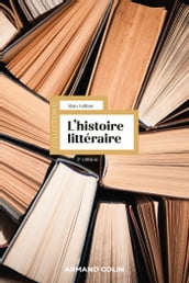 L histoire littéraire - 2e éd.