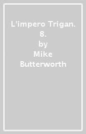 L impero Trigan. 8.