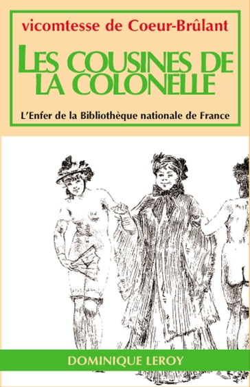 LES COUSINES DE LA COLONELLE - Marquise de Mannoury - Vicomtesse de Cœur-Brûlant [Marquise de Mannoury]