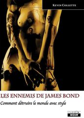 LES ENNEMIS DE JAMES BOND