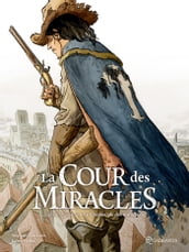 La Cour des miracles T03