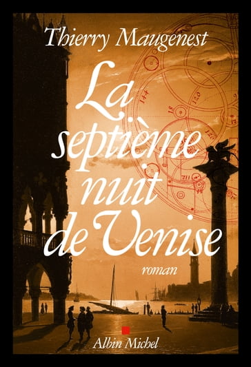 La Septième nuit de Venise - Thierry Maugenest