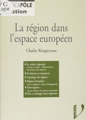 La région dans l espace européen