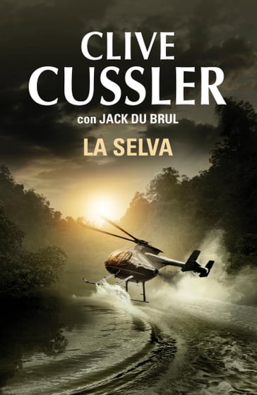 La selva (Juan Cabrillo 8) - Clive Cussler - Jack du Brul