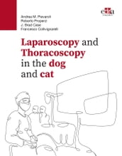 Laparoscopy and Thoracoscopy in the dog and cat