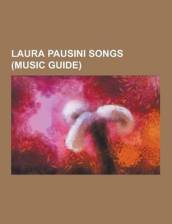 Laura Pausini Songs (Music Guide)