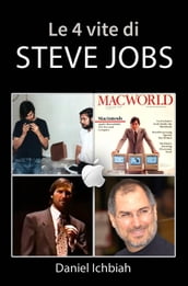 Le 4 vite di Steve Jobs