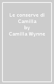 Le conserve di Camilla