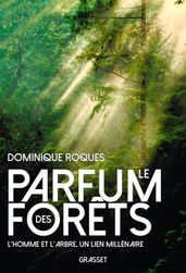 Le parfum des forêts