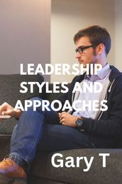 Leadership Style And Approaches