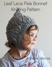 Leaf Lace Pixie Bonnet Knitting Pattern
